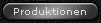Produktionen